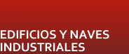 Edificios y naves industriales